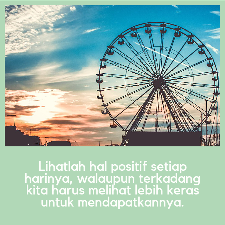 Lihatlah hal positif setiap harinya