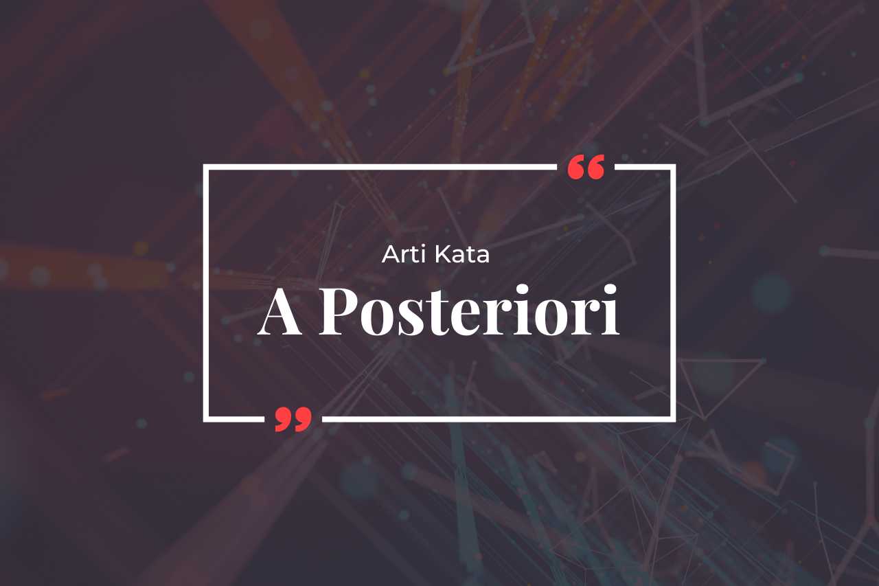 Arti Kata A Posteriori