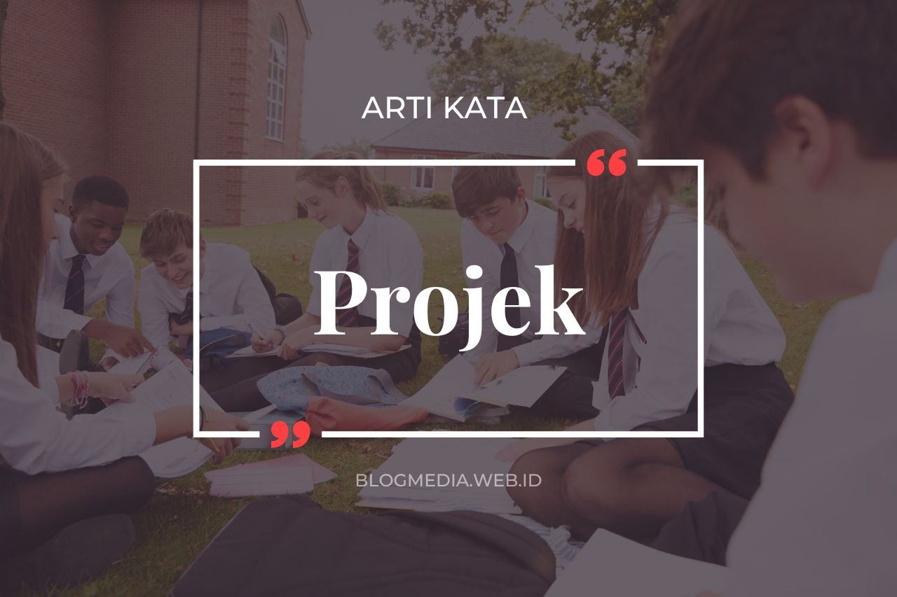Arti Kata Projek