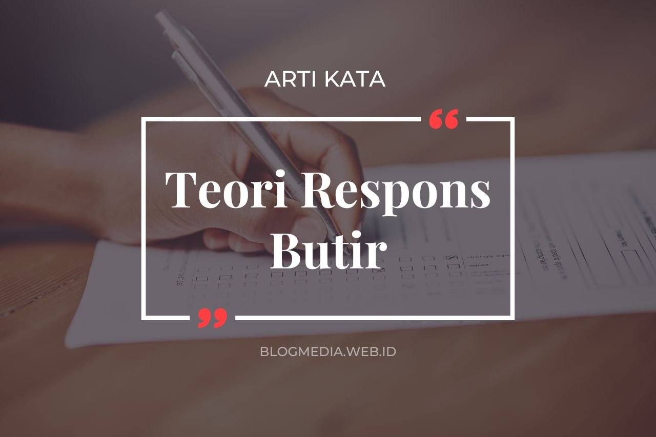 Arti Teori Respons Butir